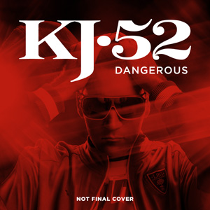 KJ-52, “Dangerous”