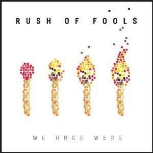 Rush of Fools, “Beginning to End”