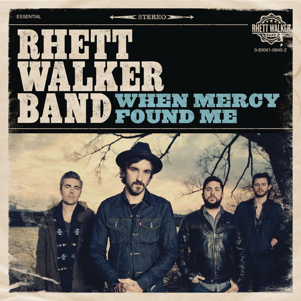 Rhett Walker Band, “When Mercy Found Me”