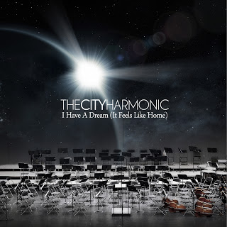 Album Review: The City Harmonic, “I Have a Dream (Feels Like Home)”