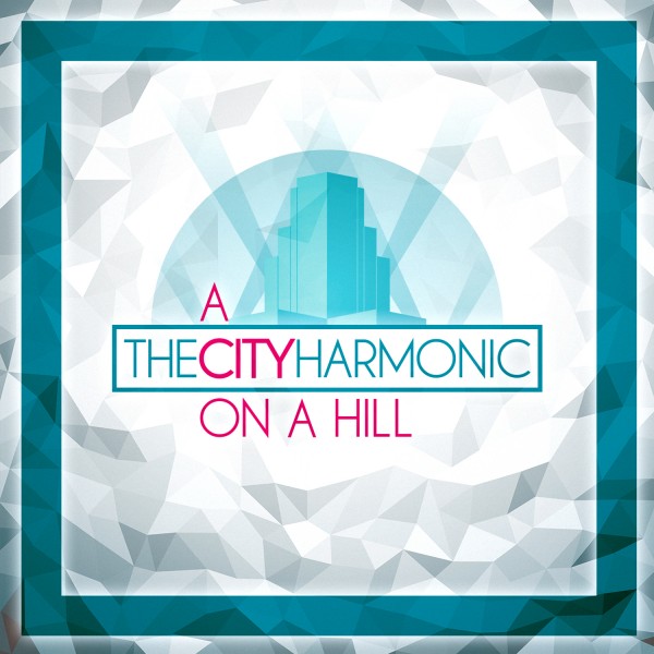 The City Harmonic, “City on a Hill”
