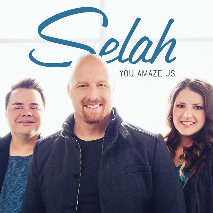 Selah, “You Amaze Us”