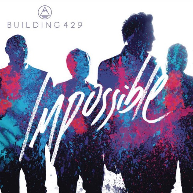 Building 429, “Impossible”