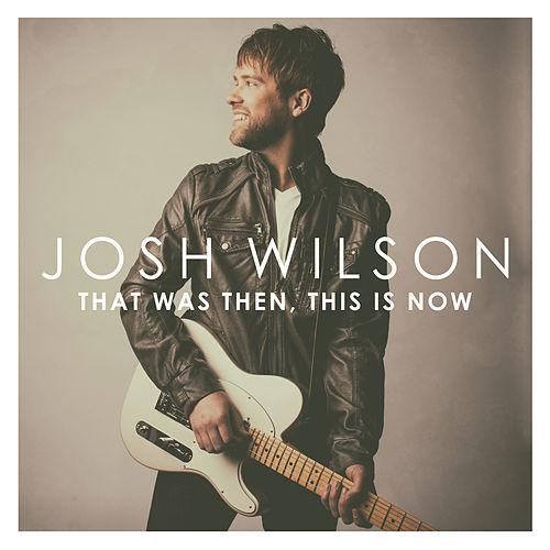 Josh Wilson, “No More”