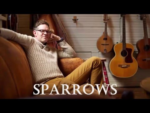 Jason Gray, “Sparrows”