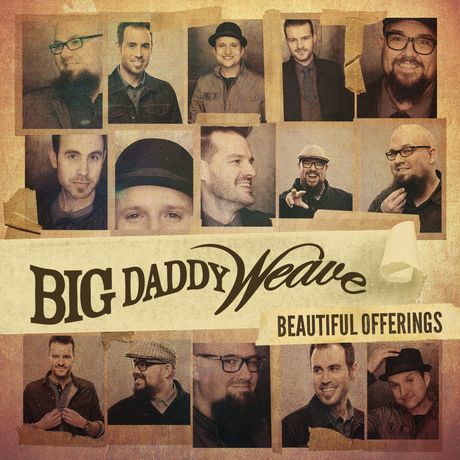 Big Daddy Weave, “The Lion and the Lamb”