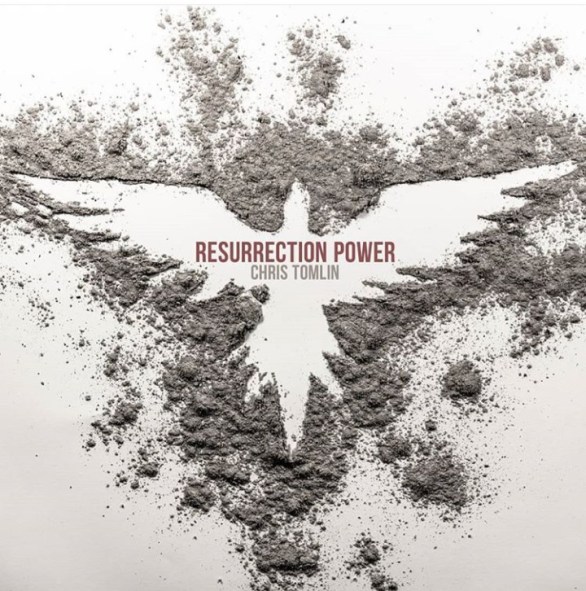 Chris Tomlin, “Resurrection Power”