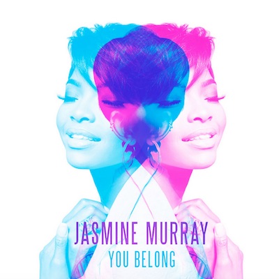 Jasmine Murray, “You Belong”