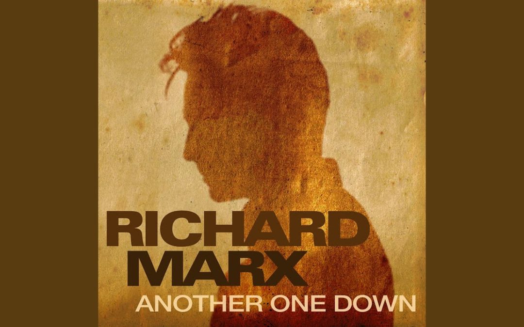 Richard Marx, “Another One Down”