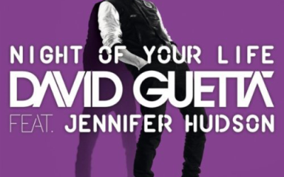 David Guetta featuring Jennifer Hudson, “Night of Your Life”