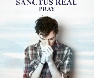 Sanctus Real, “Pray”