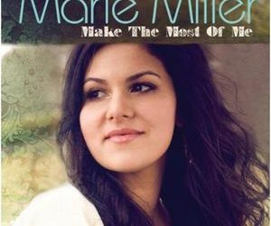 Marie Miller, “Make the Most of Me”