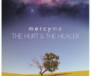 MercyMe, “The Hurt and the Healer”