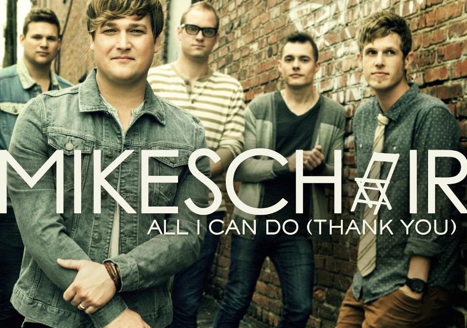 Mikeschair, “All I Can Do (Thank You)”