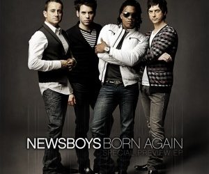 Newsboys, “Born Again”