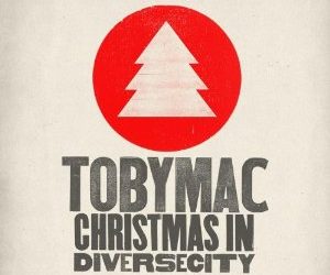 TobyMac featuring Owl City, “The First Noel”